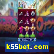 k55bet. com